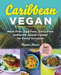 Abbildung von: Caribbean Vegan, Second Edition: Plant-Based, Egg-Free, Dairy-Free Authentic Island Cuisine for Every Occasion (Second) - The Experiment