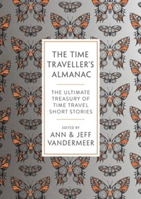 Enlarge image Cover: The Time Traveller's Almanac - Head of Zeus