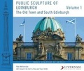 Cover: Public Sculpture of Edinburgh (Volume 1) - Liverpool University Press