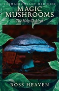 Cover: Shamanic Plant Medicine - Magic Mushrooms: The Holy Children - Moon Books
