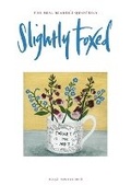 Cover: Slightly Foxed - Slightly Foxed: The Real Reader's Quarterly