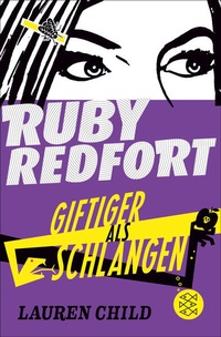 Enlarge image Cover: Ruby Redfort - Giftiger als Schlangen - FISCHER Sauerländer