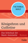 Cover: K&ouml;nigsthron und Guillotine - Fischer Taschenbuch