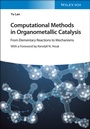 Cover: Computational Methods in Organometallic Catalysis - Wiley-VCH