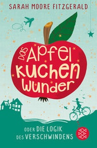 Enlarge image Cover: Das Apfelkuchenwunder oder Die Logik des Verschwindens - FISCHER Sauerländer