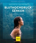 Cover: Bluthochdruck senken - Gr&auml;fe und Unzer