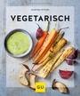 Cover: Vegetarisch - Gräfe und Unzer