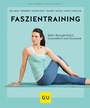 Cover: Faszientraining - Gräfe und Unzer