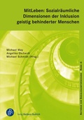 Cover: MitLeben: Sozialr&auml;umliche Dimensionen der Inklusion geistig behinderter Menschen - Verlag Barbara Budrich