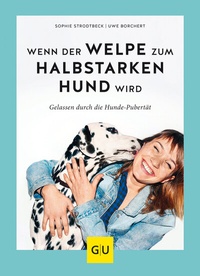 Abbildung von: Wenn der Welpe zum halbstarken Hund wird - Gräfe und Unzer