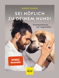 Cover: Sei h&ouml;flich zu deinem Hund! - Gr&auml;fe und Unzer