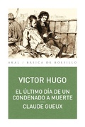 Cover: El &uacute;ltimo d&iacute;a de un condenado a muerte. Claude Geaux - Ediciones Akal