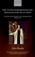 Cover: The autos sacramentales of Sor Juana In&eacute;s de la Cruz - OUP eBook