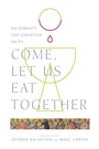 Cover: Come, Let Us Eat Together - IVP Academic