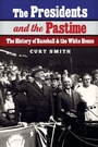 Cover: The Presidents and the Pastime - University of Nebraska Press
