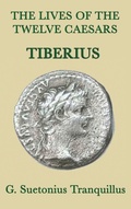 Cover: The Lives of the Twelve Caesars -Tiberius- - SMK Books