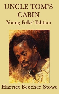 Abbildung von: Uncle Tom's Cabin - Young Folks' Edition - SMK Books