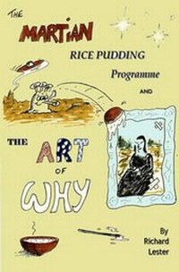 Enlarge image Cover: The Martian Rice Pudding Programme and the Art of Why - Narbadingi Books