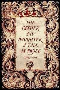 Enlarge image Cover: The Father and Daughter: A Tale, in Prose - Krill Press
