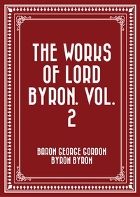 Enlarge image Cover: The Works of Lord Byron. Vol. 2 - Krill Press