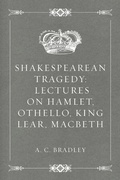 Cover: Shakespearean Tragedy: Lectures on Hamlet, Othello, King Lear, Macbeth - Krill Press