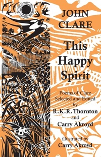 Enlarge image Cover: This Happy Spirit - John Clare Society