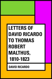 Enlarge image Cover: Letters of David Ricardo to Thomas Robert Malthus, 1810-1823 - Krill Press