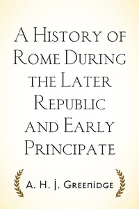 Enlarge image Cover: A History of Rome During the Later Republic and Early Principate - Krill Press