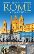 Abbildung von: The History of Rome in 12 Buildings - New Page Books