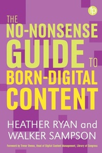 Abbildung von: The No-nonsense Guide to Born-digital Content - Facet Publishing