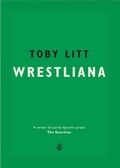 Cover: Wrestliana - Galley Beggar Press