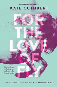 Enlarge image Cover: For The Love of Fly - Carow Books