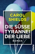 Cover: Die s&uuml;&szlig;e Tyrannei der Liebe - Piper Edition
