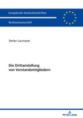Abbildung von: Die Drittanstellung von Vorstandsmitgliedern - Peter Lang Verlag