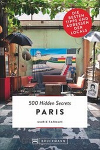 Abbildung von: 500 Hidden Secrets Paris - Bruckmann