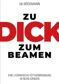 Enlarge image Cover: ZU DICK ZUM BEAMEN - neobooks