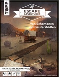 Cover: Escape Adventures - Von Schamanen und Geisterst&auml;dten - frechverlag GmbH