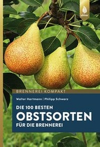 Abbildung von: Die 100 besten Obstsorten für die Brennerei - Verlag Eugen Ulmer