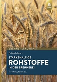Abbildung von: Stärkehaltige Rohstoffe für die Brennerei - Verlag Eugen Ulmer