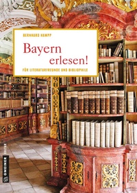 Abbildung von: Bayern erlesen! - Gmeiner-Verlag