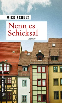 Abbildung von: Nenn es Schicksal - Gmeiner-Verlag