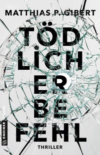 Abbildung von: Tödlicher Befehl - Gmeiner-Verlag