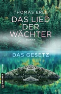 Cover: Das Lied der W&auml;chter - Das Gesetz - Gmeiner-Verlag
