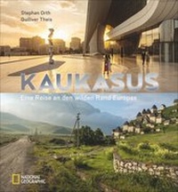 Abbildung von: Kaukasus - National Geographic Deutschland