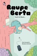 Cover: Raupe Berta hoch im Baum - Antje Kunstmann Verlag
