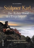 Cover: St&uuml;lpner Karl. Der Robin Hood des Erzgebirges - Sutton