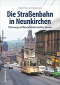 Cover: Die Stra&szlig;enbahn in Neunkirchen - Sutton