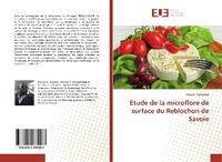 Abbildung von: Etude de la microflore de surface du Reblochon de Savoie - Éditions universitaires européennes