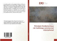 Abbildung von: Principes fondamentaux de l'arbitrage commercial international - Éditions universitaires européennes