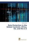 Cover: Data Protection in the Global Contexts: Africa, EU, and the U.S - S&uuml;dwestdeutscher Verlag f&uuml;r Hochschulschriften